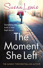 The moment she left / Susan Lewis.