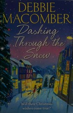 Dashing through the snow / Debbie Macomber.