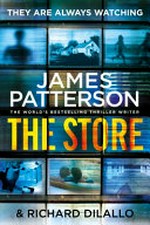 The store / James Patterson & Richard DiLallo.