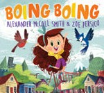 Boing boing / Alexander McCall Smith ; [illustrated by] Zoe Persico.