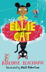 Ellie and the cat / Malorie Blackman ; illustrated by Matt Robertson.