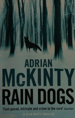 Rain dogs / Adrian McKinty.