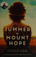 Summer at Mount Hope / Rosalie Ham.