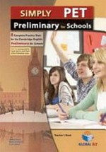 Simply PET preliminary for schools : 8 complete practice tests for the Cambridge English: preliminary for schools / Andrew Betsis, Deborah Kaloudi and Linda Lethem.