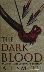 The dark blood / A.J. Smith.