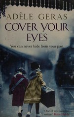 Cover your eyes / Adèle Geras.