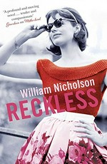 Reckless / William Nicholson.