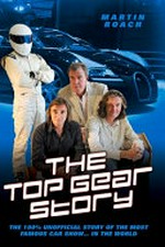 The Top Gear story / Martin Roach.