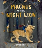 Magnus and the night lion / Sanne Dufft.