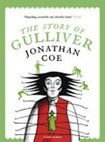 The story of Gulliver / Jonathan Coe ; illustrated by Sara Oddi.