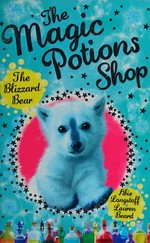 The blizzard bear / [written by] Abie Longstaff & [illustrated by] Lauren Beard.