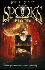 The Spook's blood / Joseph Delaney ; illustrated by David Wyatt.