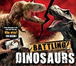 Battling dinosaurs / author: Anna Brett.