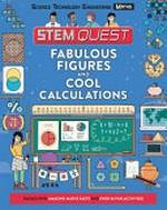 Fabulous figures and cool calculations / author, Colin Stuart ; illustrator, Annika Brandow.