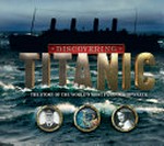 Discovering Titanic : searching for the stories behind the shipwreck / Ben Hubbard.