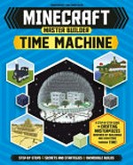 Minecraft master builder : time machine / Jake Turner, Juliet Stanley.