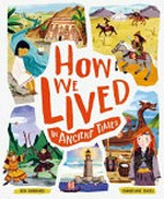 How we lived in ancient times / written by Ben Hubbard ; illustrated by Christiane Engel.
