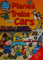 Planes, trains and cars / [illustrated by] Simon Abbott ; [author, Sue McMillan].