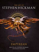 The art of Stephen Hickman / written by Stephen Hickman ; introduction by David Drake ; foreword by Rick Berry.