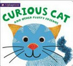 Curious cat and other fluffy friends / [written by Hannah Cockayne.]