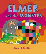 Elmer and the monster / David McKee.