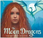 The moon dragons / Dyan Sheldon ; [illustrated by] Gary Blythe.