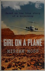 Girl on a plane / Miriam Moss.