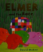 Elmer and the race / David McKee.