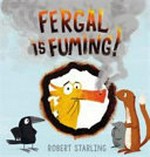 Fergal is fuming! / Robert Starling.