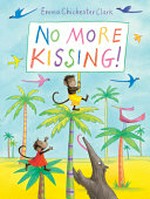 No more kissing! / Emma Chichester Clark.