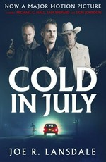 Cold in July / Joe R. Lansdale ; with an introduction by Jim Mickle.