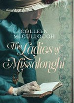Ladies of Missalonghi / Colleen McCullough.