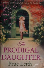 The prodigal daughter / Prue Leith.