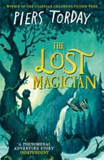 The lost magician / Piers Torday.