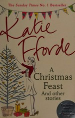 A Christmas feast / Katie Fforde.