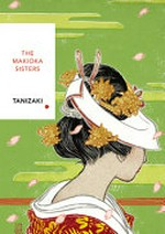 The Makioka sisters / Junichiro Tanizaki ; translated by Edward Seidensticker.