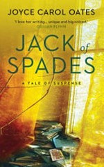 Jack of spades / Joyce Carol Oates.