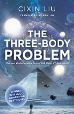 The three-body problem / Cixin Liu ; translated by Ken Liu.