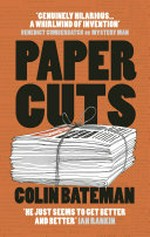 Papercuts : a novel in eight weekly issues / Colin Bateman.