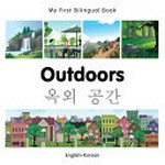 Outdoors = Ŭmak : English-Korean / illustrated by Anna Martínez Marí ; designed by Hakan Şan Borteçin.