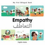 Empathy = al-taʻāṭuf : English-Arabic / written by Patricia Billings ; illustrated by Manuela Gutierrez Montoya.