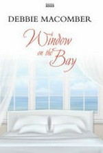 Window on the bay / Debbie Macomber.
