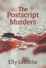 The postscript murders / Elly Griffiths.
