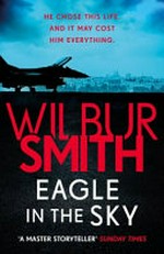 Eagle in the sky / Wilbur Smith.