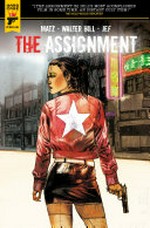 The assignment / story & screenplay by Walter Hill & Denis Hamill ; adapted by Matz ; art by Jef ; translated by Charles Ardai.
