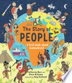 The story of people : a first book about humankind / Catherine Barr and Steve Williams ; illustrated by Amy Husband.