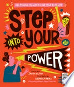 Step into your power / written by Jamia Wilson ; illustrated by Andrea Pippins.