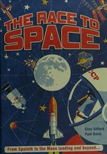The race to space / Clive Gifford ; illustrated by Paul Daviz.