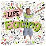 Life. Eating / by Holly Duhig.