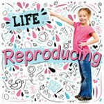 Life. Reproducing / by Holly Duhig.